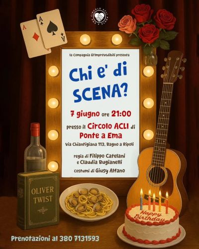Chi è di scena? - Bagni a Ripoli (FI) - Circolo Acli Ponte a Ema (FI)