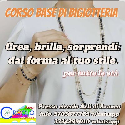 Corso Base di Bigiotteria - Circolo Acli Aranco (VC)