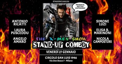 The X-Men Show: Stand-Up Comedy - Circolo Acli San Luis 1946 (MI)