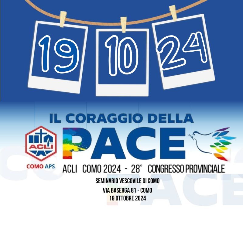 28° Congresso Provinciale: Il Coraggio della Pace - Acli Como (CO)