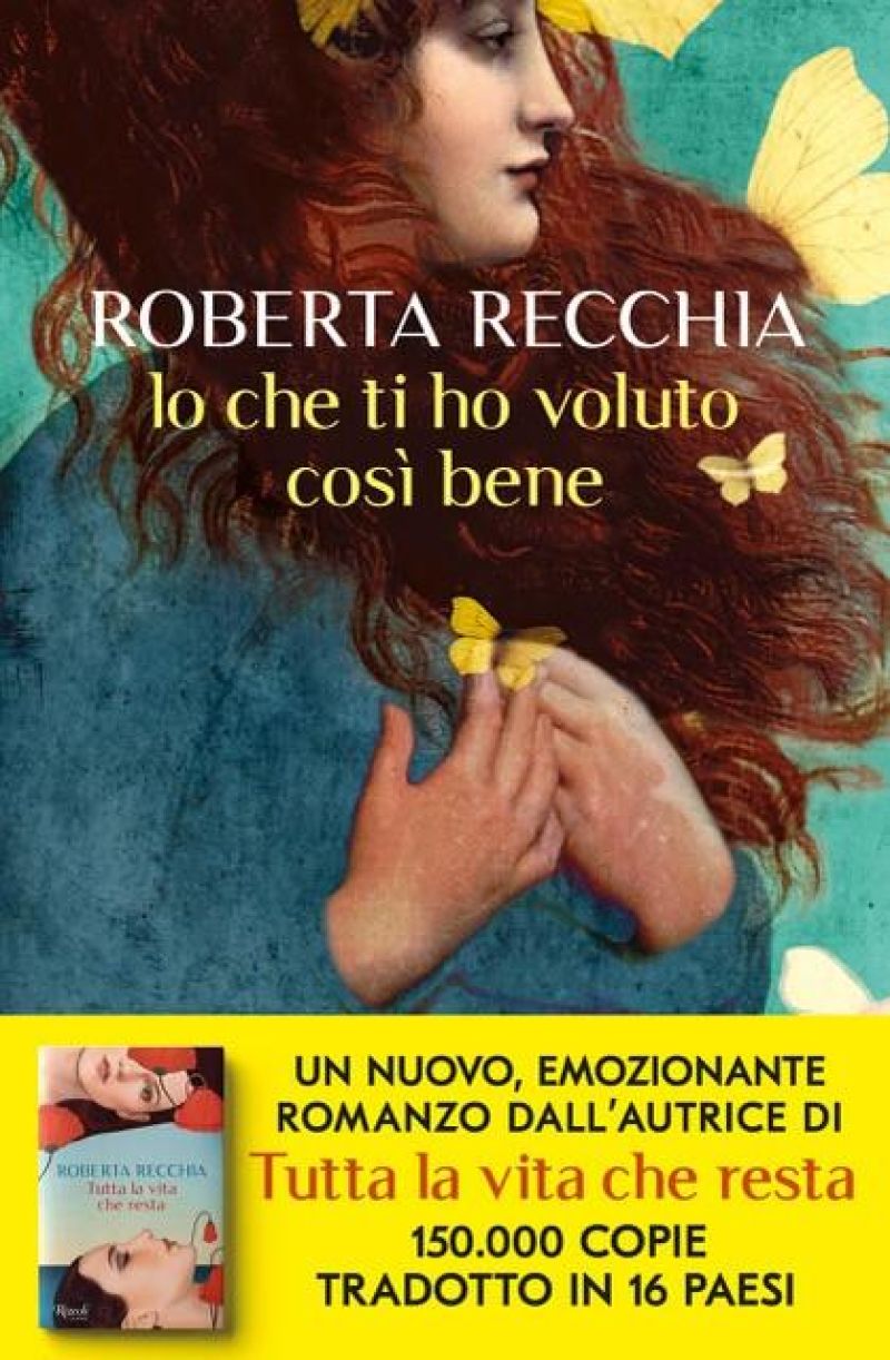Io che ti ho voluto così bene - Roberta Recchia