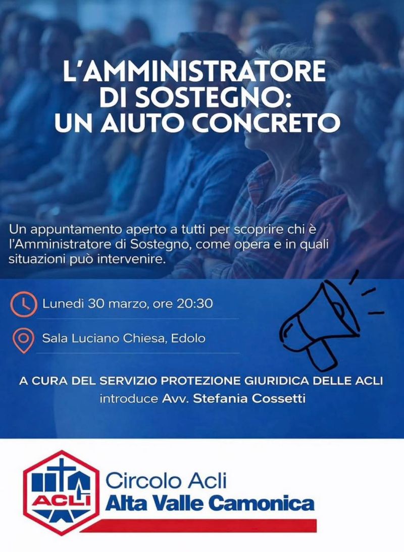 L'AMMINISTRATORE DI SOSTEGNO: UN AIUTO CONCRETO - EDOLO (BS)