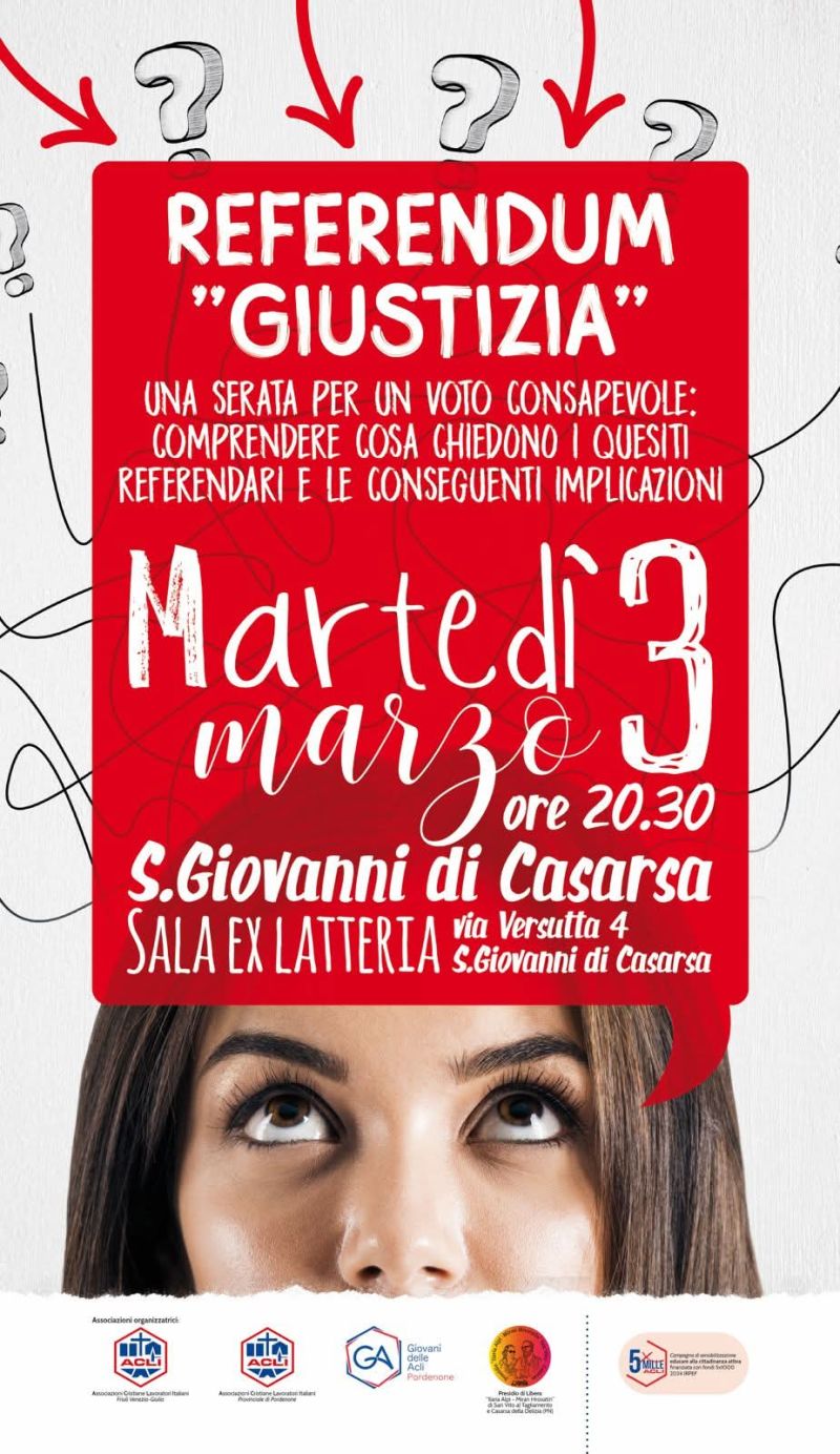 REFERENDUM "GIUSTIZIA" - UNA SERATA PER UN VOTO CONSAPEVOLE: COMPRENDERE COSA CHIEDONO I QUESITI REFERENDARI E LE CONSEGUENTI IMPLICAZIONI - SAN GIOVANNI DI CASARSA (PN)