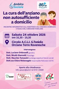 LA CURA DELL'ANZIANO NON AUTOSUFFICIENTE A DOMICILIO - INCONTRO INFORMATIVO SULL'ASSISTENZA AGLI ANZIANI A DOMICILIO E RUOLO DEL CAREGIVER FAMILIARE - ORCIANO DI PESARO (PU) - ACLI PESARO E URBINO (PU)