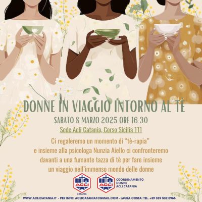 Donne in viaggio intorno al tè - Acli Catania (CT)