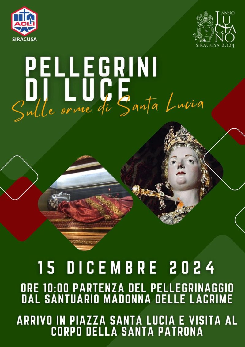 Pellegrini di luce: Sulle orme di Santa Lucia - Acli Siracusa (SR)