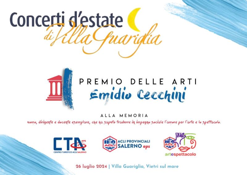 Concerti d'estate di Villa Guariglia: Premio delle Arti Emidio Cechini - CTA Salerno e Acli Salerno e Acli Arte e Spettacolo