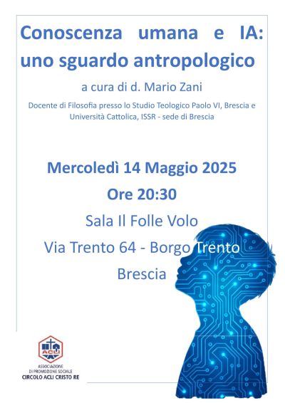 Conoscenza umana e IA: Uno sguardo antropologico - Circolo Acli Cristo Re (BS)