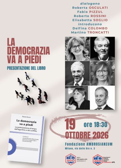 PRESENTAZIONE LIBRO - LA DEMOCRAZIA VA A PIEDI - MILANO (MI) - ACLI MILANO E LOMBARDIA