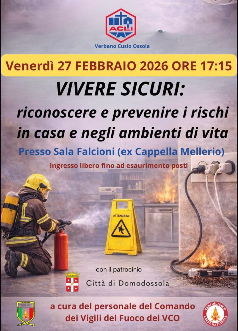 VIVERE SICURI: RICONOSCERE E PREVENIRE I RISCHI IN CASA E NEGLI AMBIENTI DI VITA - DOMODOSSOLA (VB)