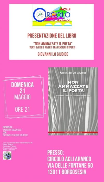 Presentazione del libro &quot;Non ammazzate il poeta&quot; - Circolo Acli Aranco (VC)