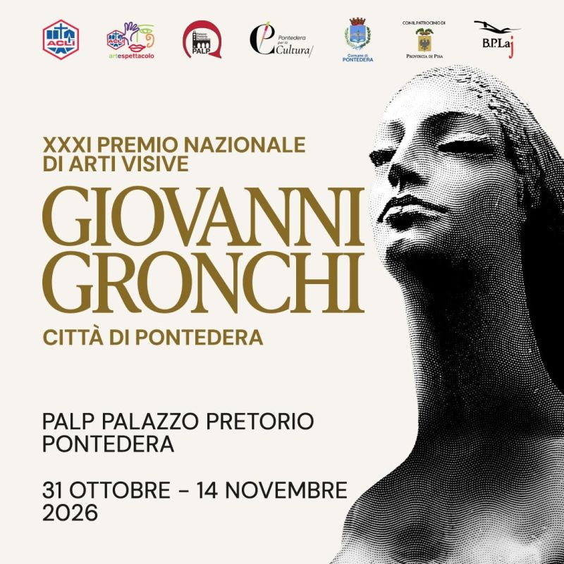 XXXI PREMIO NAZIONALE DI ARTI VISIVE GIOVANNI GRONCHI - PONTEDERA (PI) - ACLI NUCLEO GIOVANNI GRONCHI PONTEDERA (PI)
