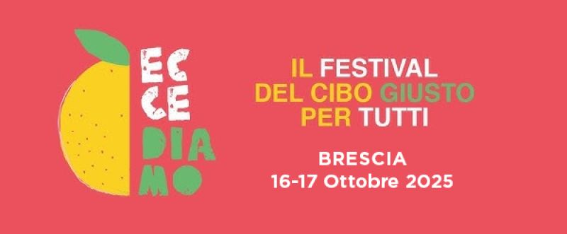 Il Festival del Cibo Giusto per Tutti - Brescia - Acli Brescia (BS)