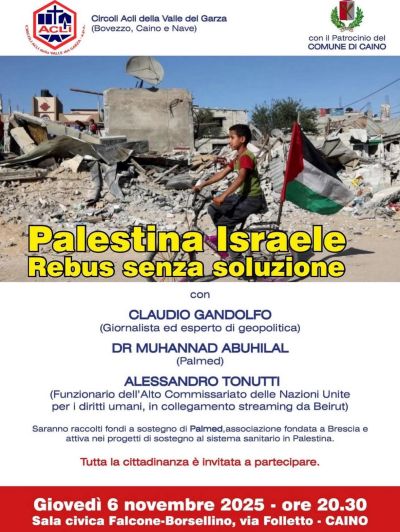 Palestina Israele: Rebus senza soluzione - Nave - Circoli Acli della Valle del Garza (BS)