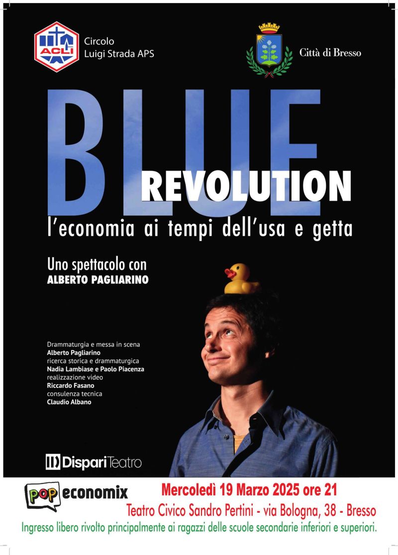 Blue Revolution: l'economia ai tempi dell'usa e getta - Circolo Acli Luigi Strada (MI)