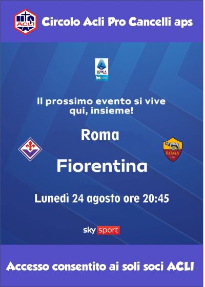 ROMA-FIORENTINA - CIRCOLO ACLI PRO CANCELLI (FI)