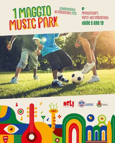1 Maggio Music Park - Circolo Acli SS. Annunziata di Montecosaro (MC)