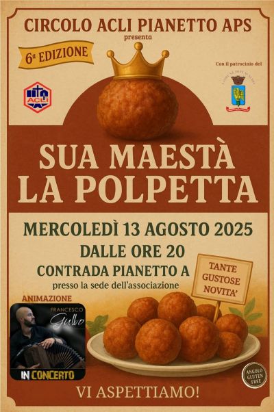 Sua maestà la polpetta - Pianetto (CS) - Circolo Acli Pianetto (CS)