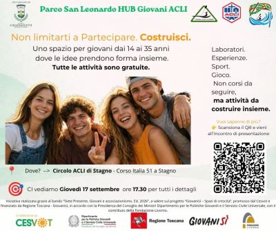NON LIMITARTI A PARTECIPARE. COSTRUISCI. - PARCO SAN LEONARDO HUB GIOVANI ACLI - CIRCOLO ACLI STAGNO (LI)